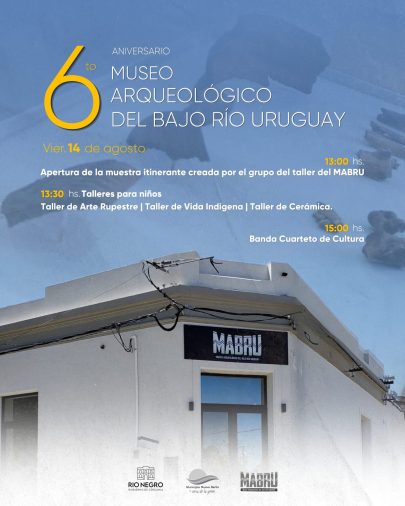 ¡El Museo Arqueológico del Bajo Río Uruguay celebra su 6.º aniversario!